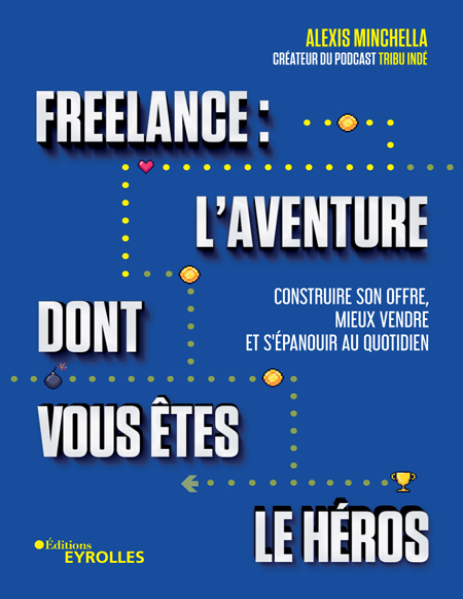 Freelance l’aventure dont vous êtes le héros