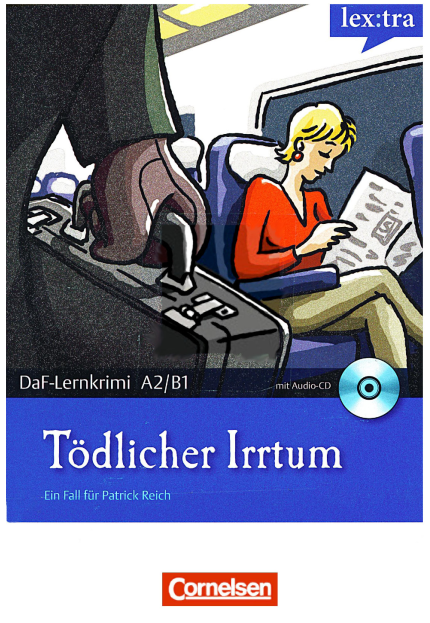 Lextra – Deutsch als Fremdsprache – DaF-Lernkrimis A2 B1 Ein Fall für Patrick Reich Tödlicher Irrtum Krimi-Lektüre mit…