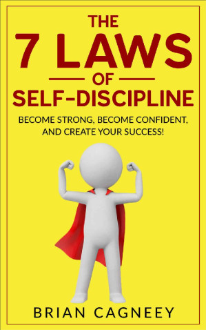 The 7 Laws of Self-Discipline