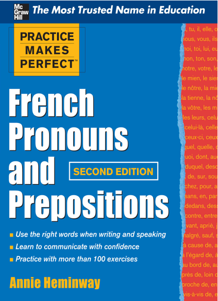 Practice Makes Perfect French Pronouns and Prepositions