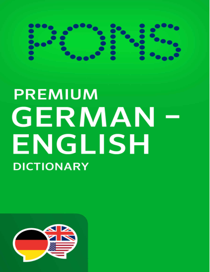 PONS Premium German - English Dictionary PONS Wörterbuch Deutsch - Englisch Premium